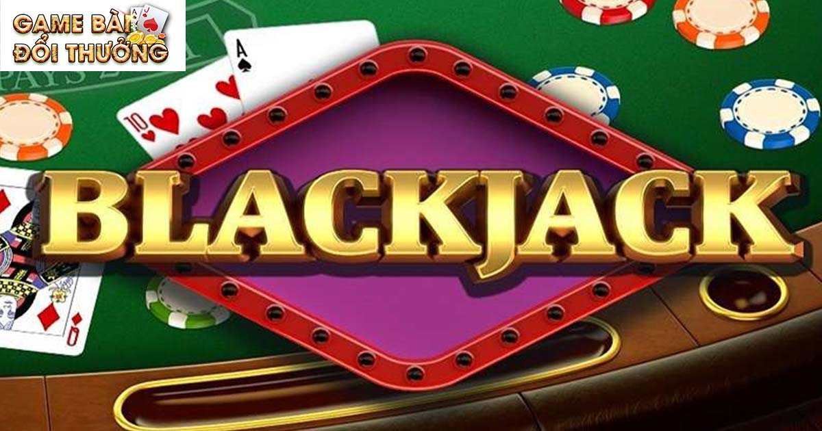 Tìm hiểu kinh nghiệm chơi blackjack 2024 